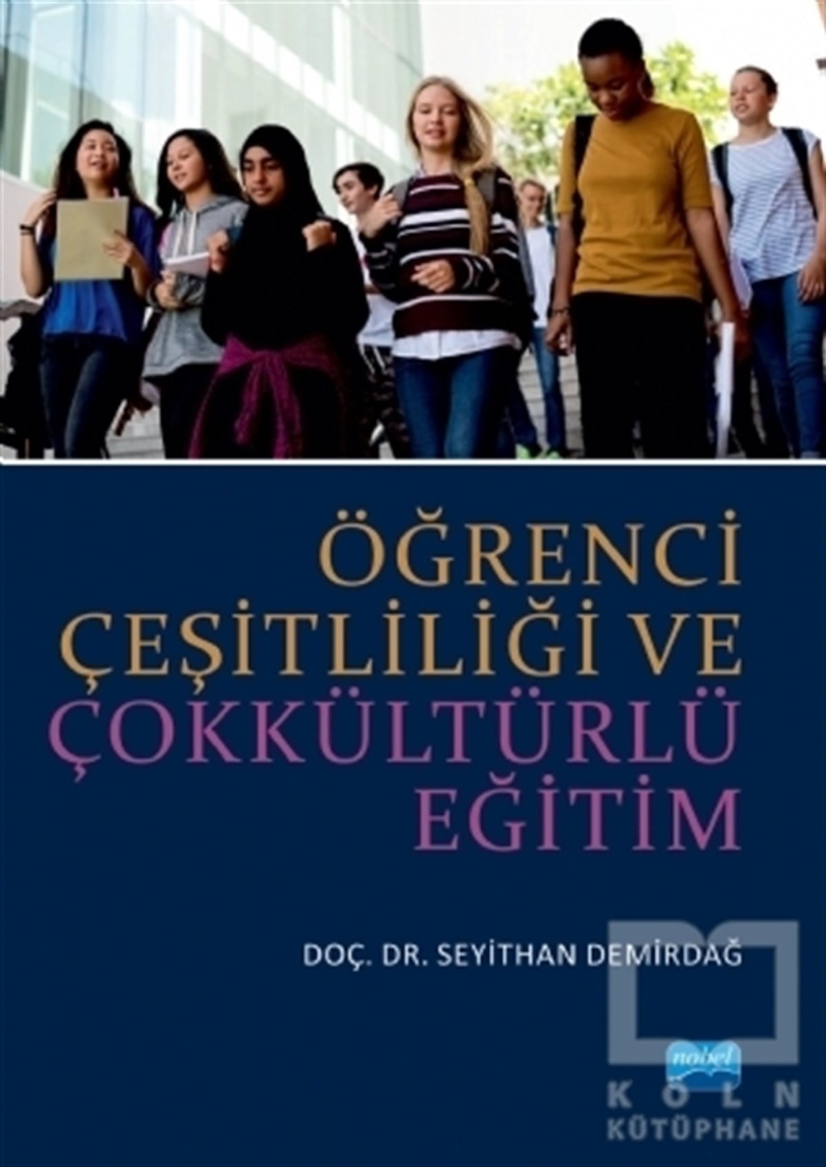 Seyithan DemirdağAkademikÖğrenci Çeşitliliği ve Çokkültürlü Eğitim