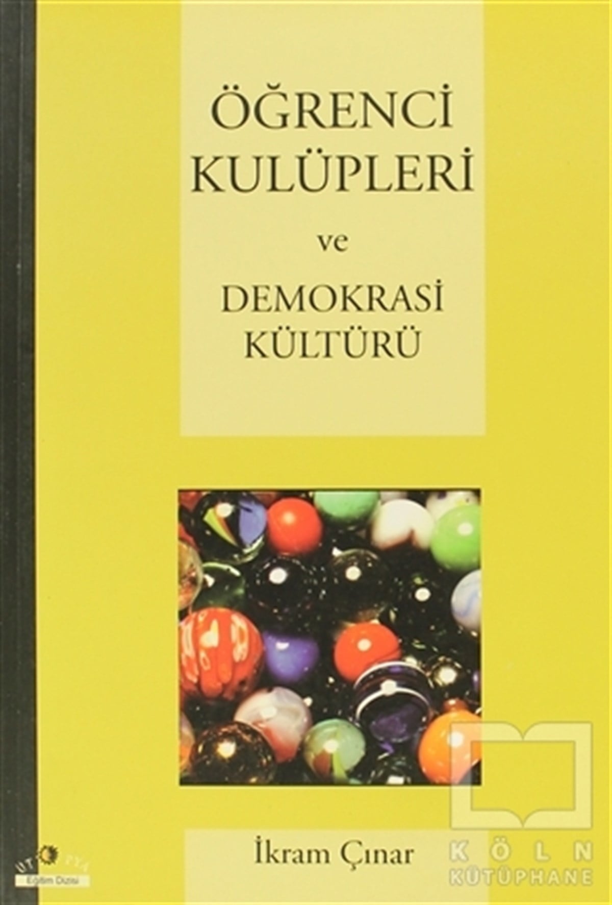İkram ÇınarDiğerÖğrenci Kulüpleri ve Demokrasi Kültürü