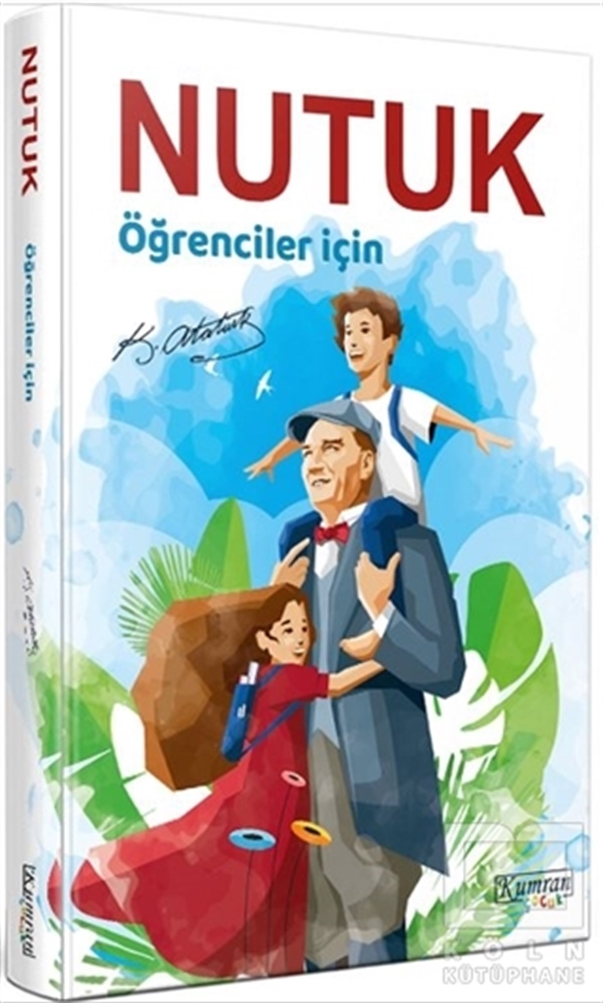 Mustafa Kemal AtatürkReferans Çocuk KitaplarıÖğrenciler İçin Nutuk