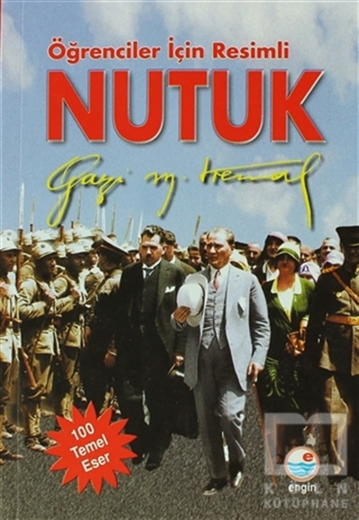 KolektifMustafa Kemal AtatürkÖğrenciler İçin Resimli Nutuk