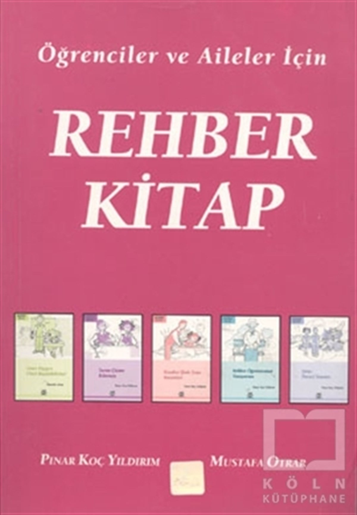 Pınar Koç YıldırımEbeveyn KitaplarıÖğrenciler ve Aileler İçin Rehber Kitap