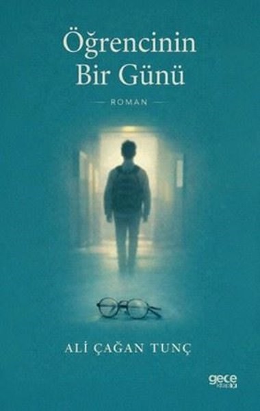 Ali Çağan TunçTürk RomaniÖğrencinin Bir Günü