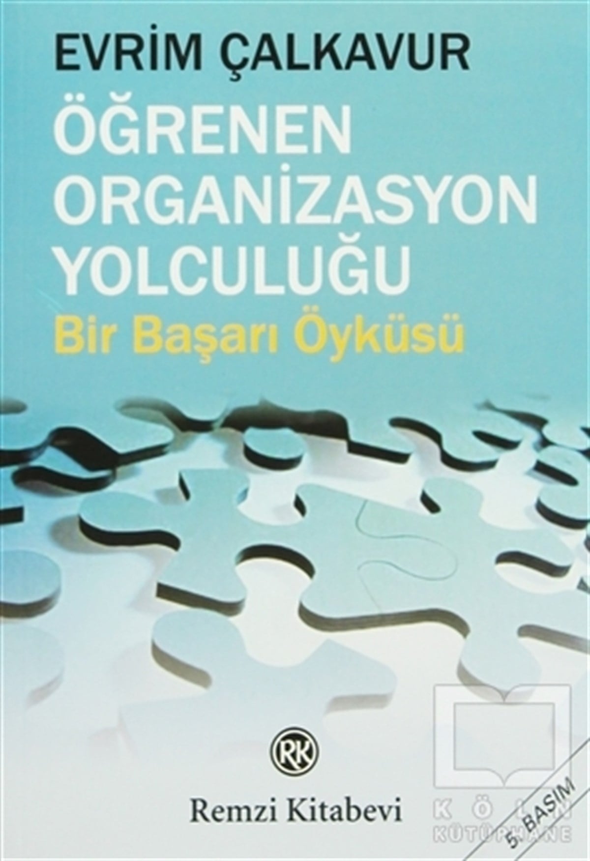 Evrim ÇalkavurKişisel GelişimÖğrenen Organizasyon Yolculuğu