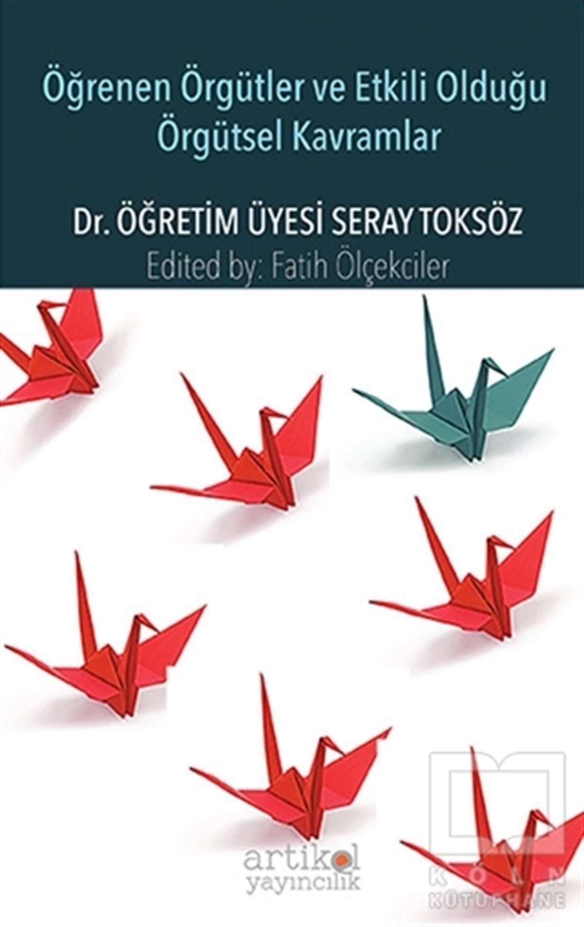 Seray ToksözAkademikÖğrenen Örgütler ve Etkili Olduğu Örgütsel Kavramlar