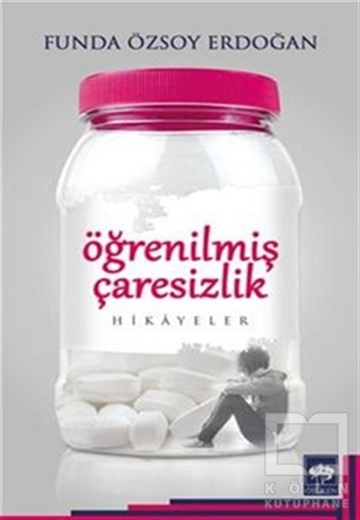 Funda Özsoy ErdoğanTürk EdebiyatıÖğrenilmiş Çaresizlik