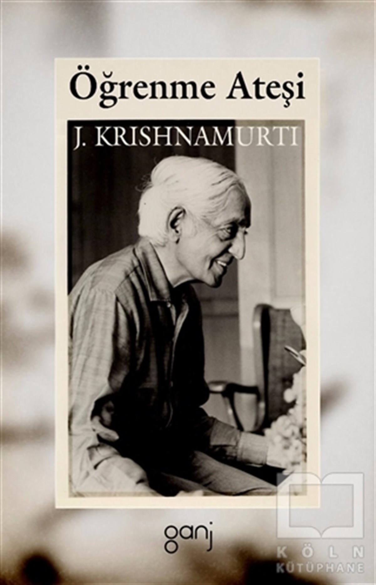 Jiddu KrishnamurtiAraştıma-İnceleme-ReferansÖğrenme Ateşi