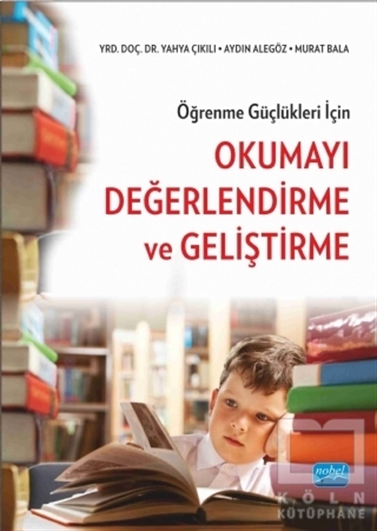 Murat BalaDiğerÖğrenme Güçlükleri için Okumayı Değerlendirme ve Geliştirme