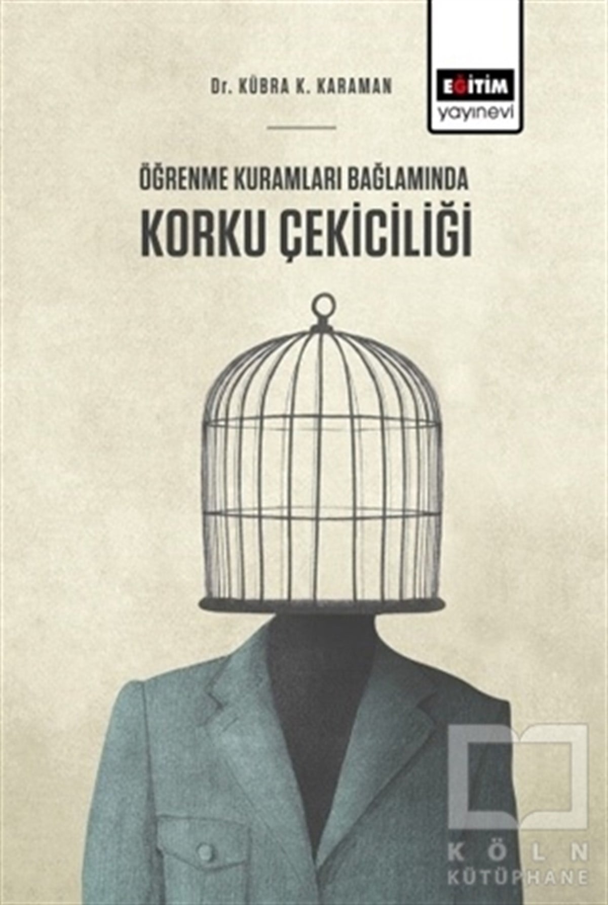 Kübra K. KaramanDiğerÖğrenme Kuramları Bağlamında Korku Çekiciliği