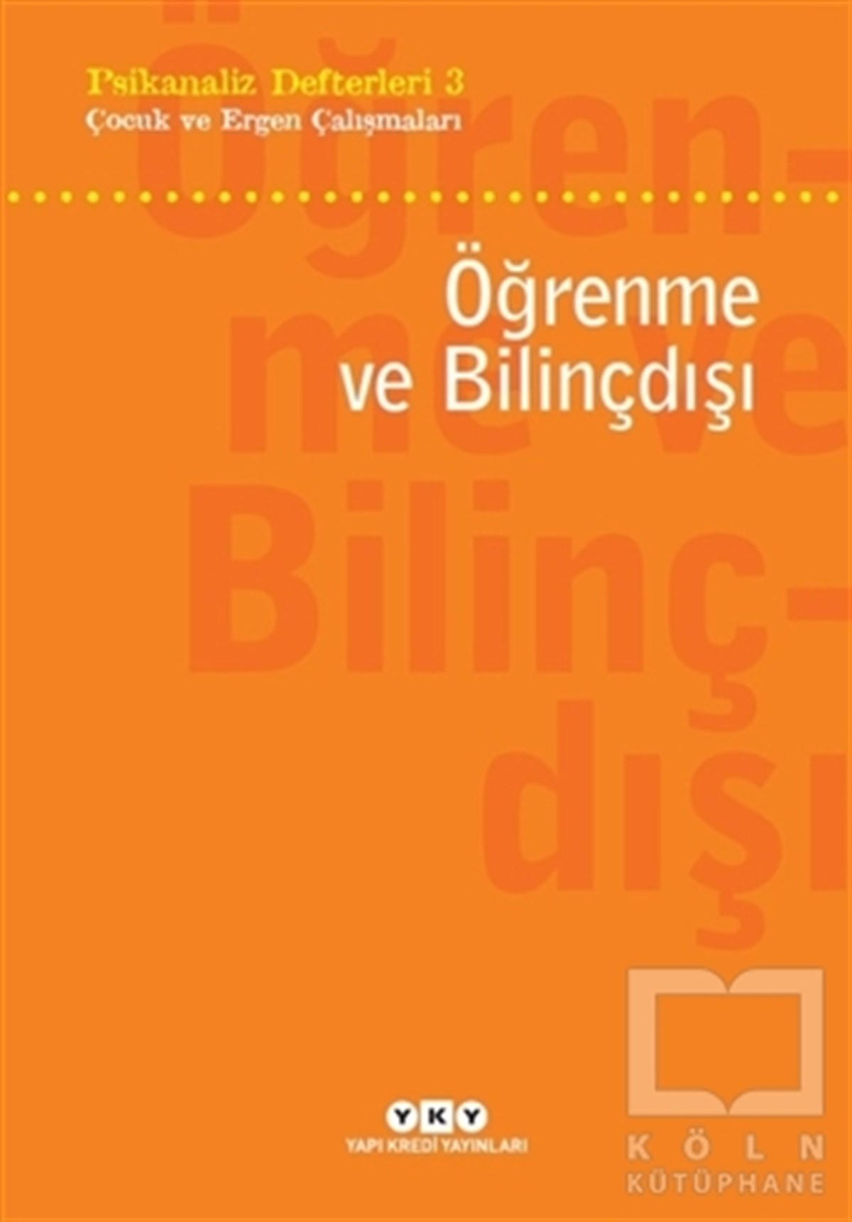 KolektifKişisel Gelişim KitaplarıÖğrenme ve Bilinçdışı