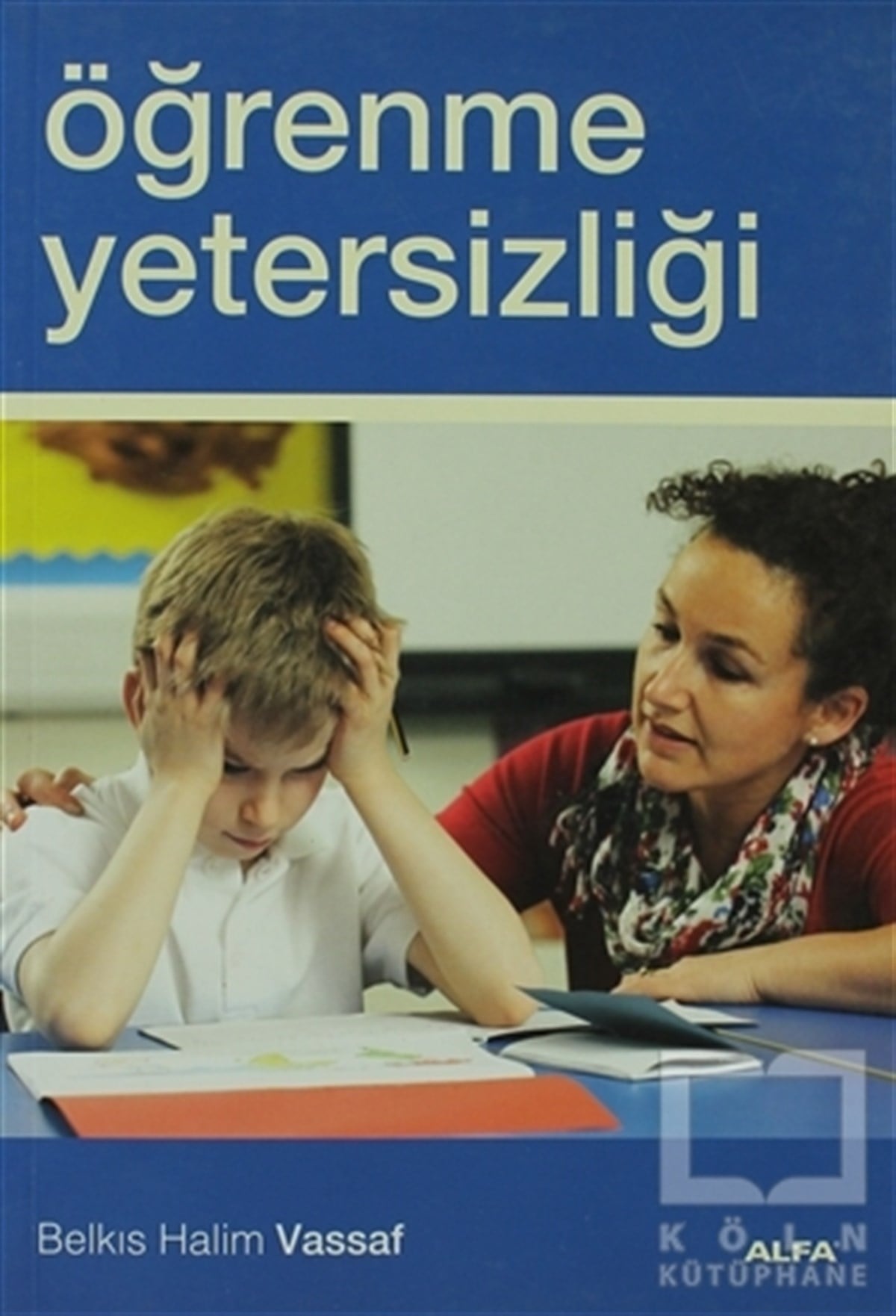 Belkıs Halim VassafDiğerÖğrenme Yetersizliği