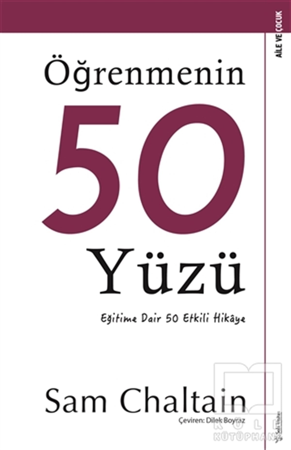 Sam ChaltainAile ve ÇocukÖğrenmenin Elli Yüzü
