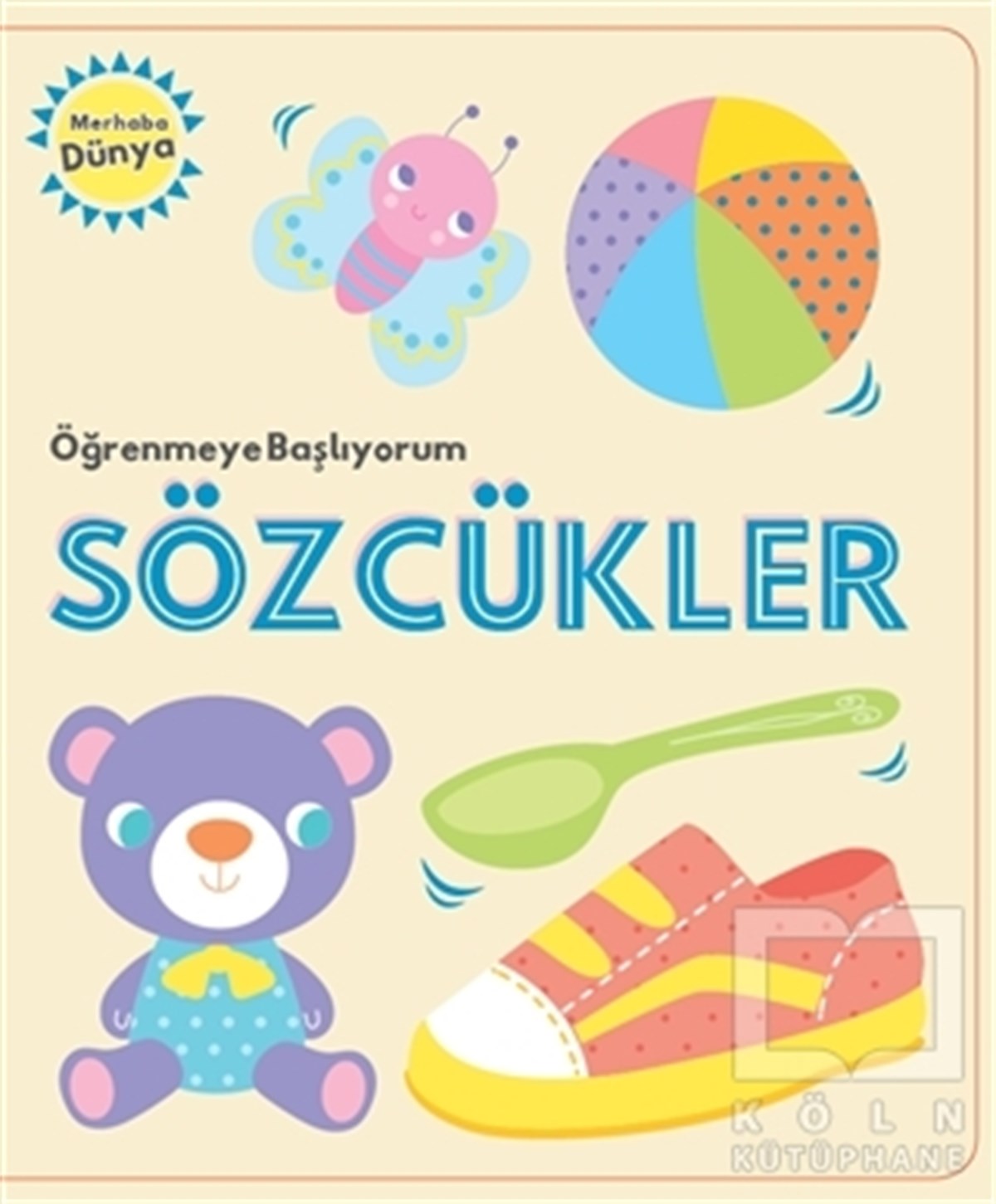 KolektifZeka Gelişimi KitaplarıÖğrenmeye Başlıyorum - Sözcükler