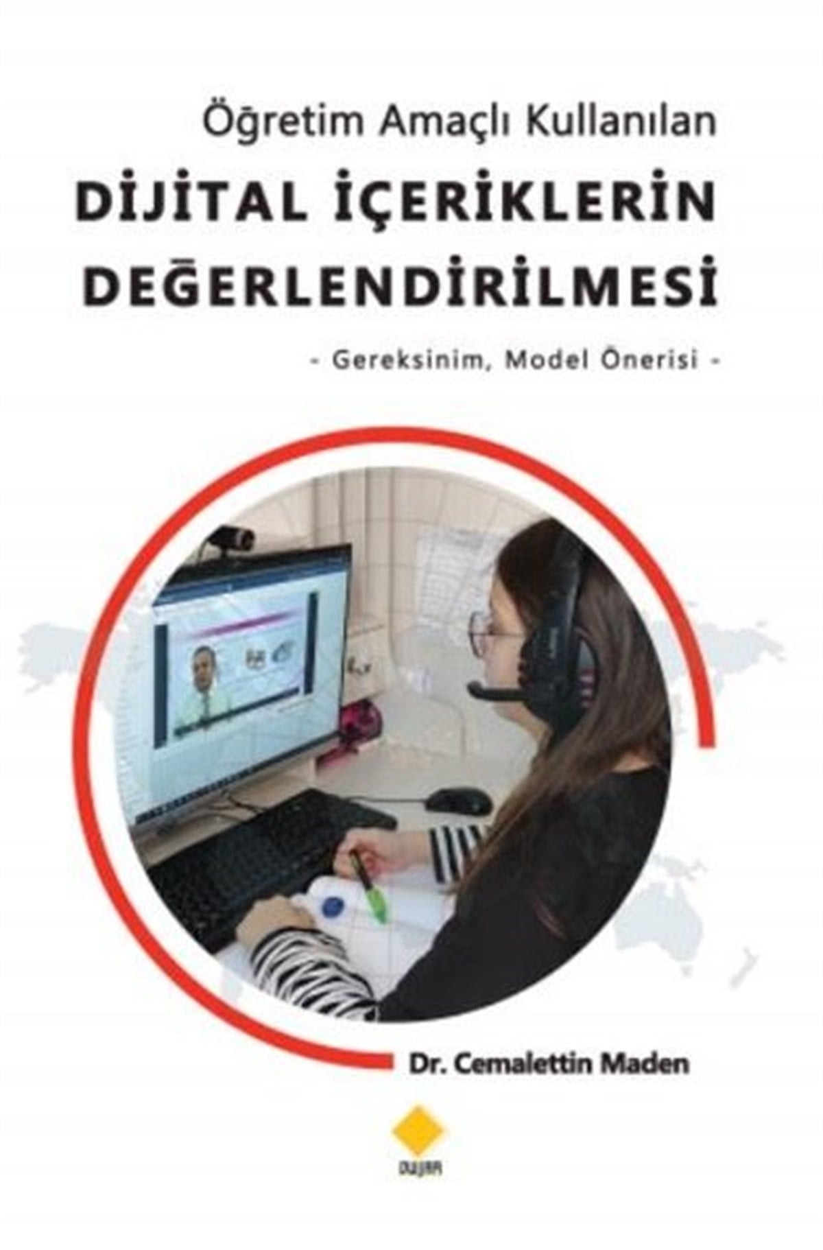 Cemalettin MadenEğitimÖğretim Amaçlı Kullanılan Dijital İçeriklerin Değerlendirilmesi
