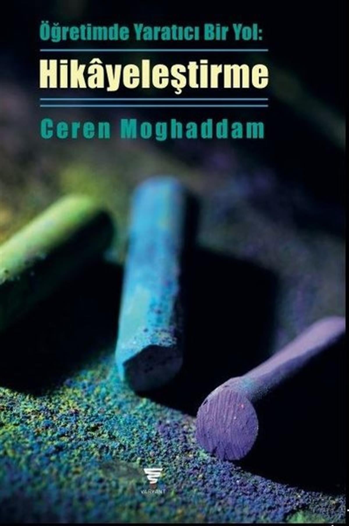 Ceren MoghaddamTürkiye RomanÖğretimde Yaratıcı Bir Yol: Hikayeleştirme