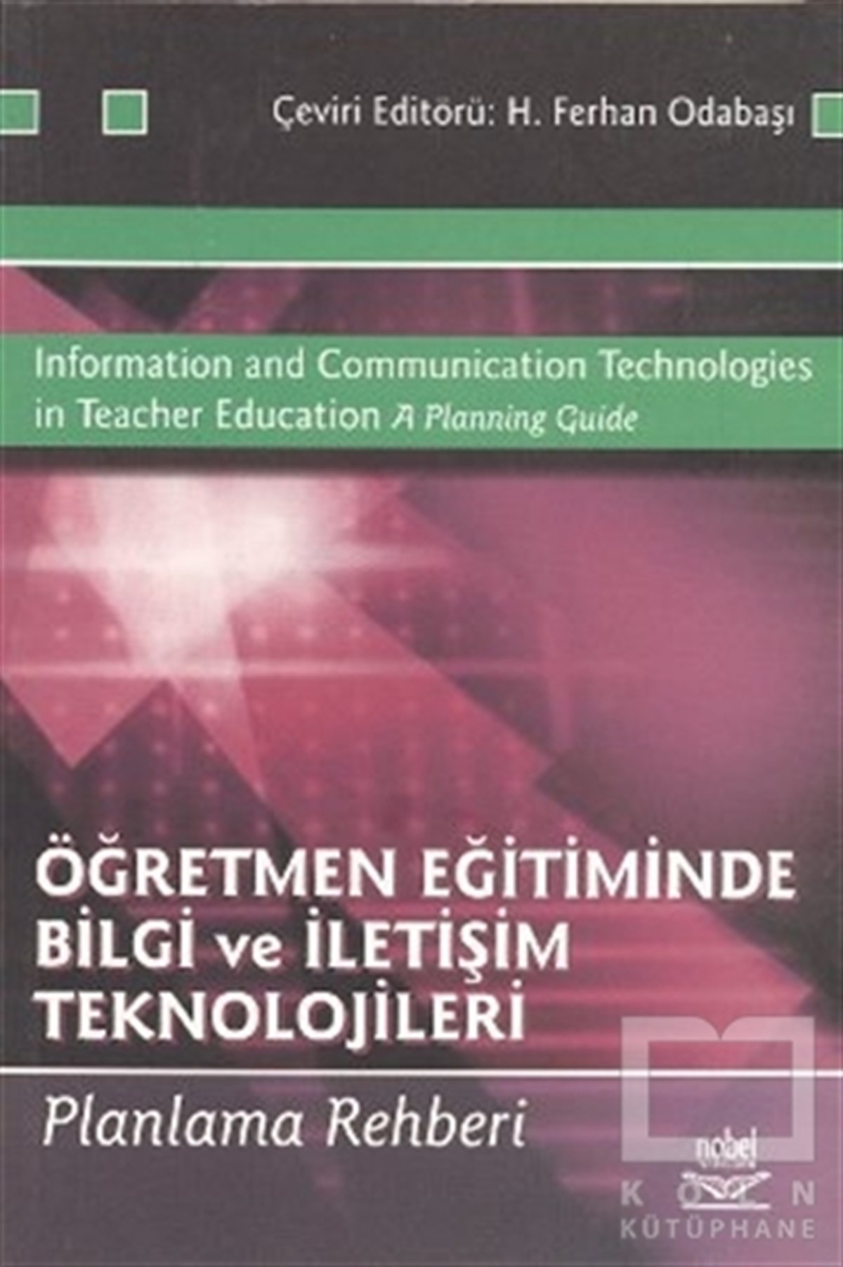 KolektifDiğerÖğretmen Eğitiminde Bilgi ve İletişim Teknolojileri