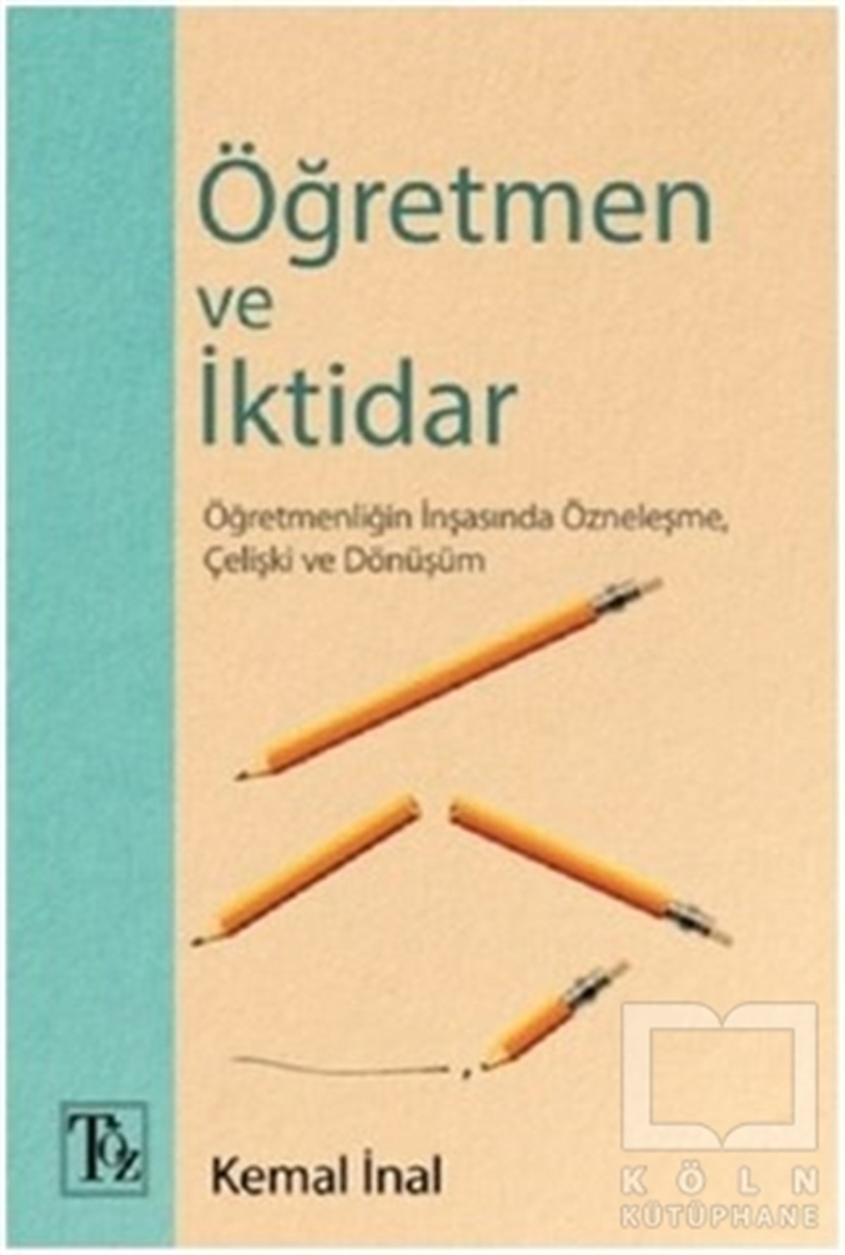 Kemal İnalDenemeÖğretmen ve İktidar
