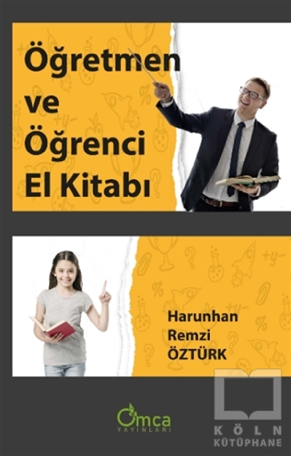 Harunhan Remzi ÖztürkBaşvuru KitaplarıÖğretmen ve Öğrenci El Kitabı