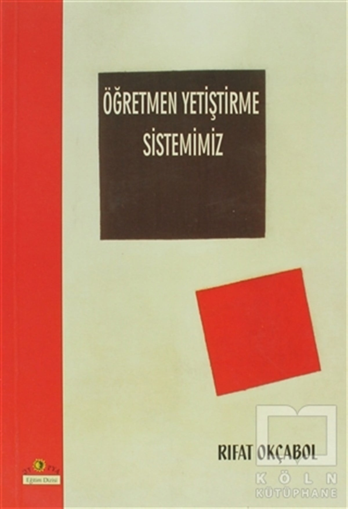 Rıfat OkçabolDiğerÖğretmen Yetiştirme Sistemimiz