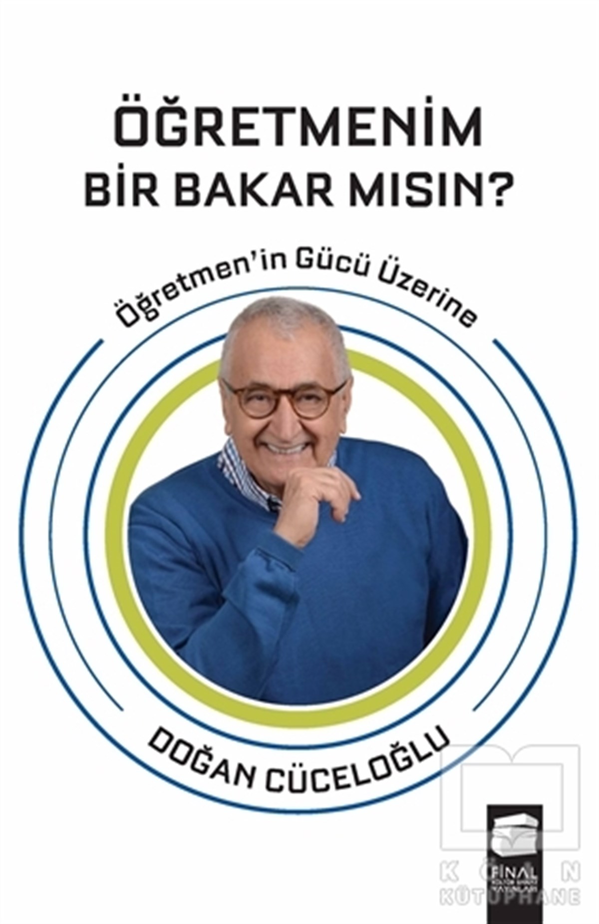 Doğan CüceloğluBaşvuru KitaplarıÖğretmenim Bir Bakar Mısın?