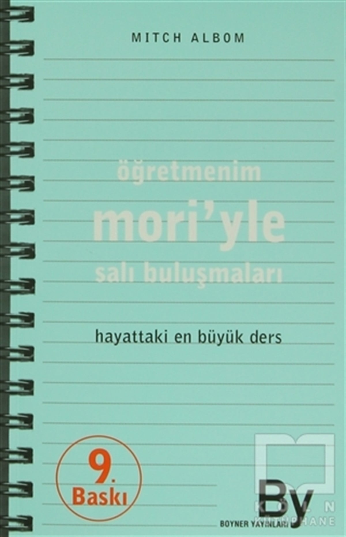 Mitch AlbomKişisel GelişimÖğretmenim Mori’yle Salı Buluşmaları