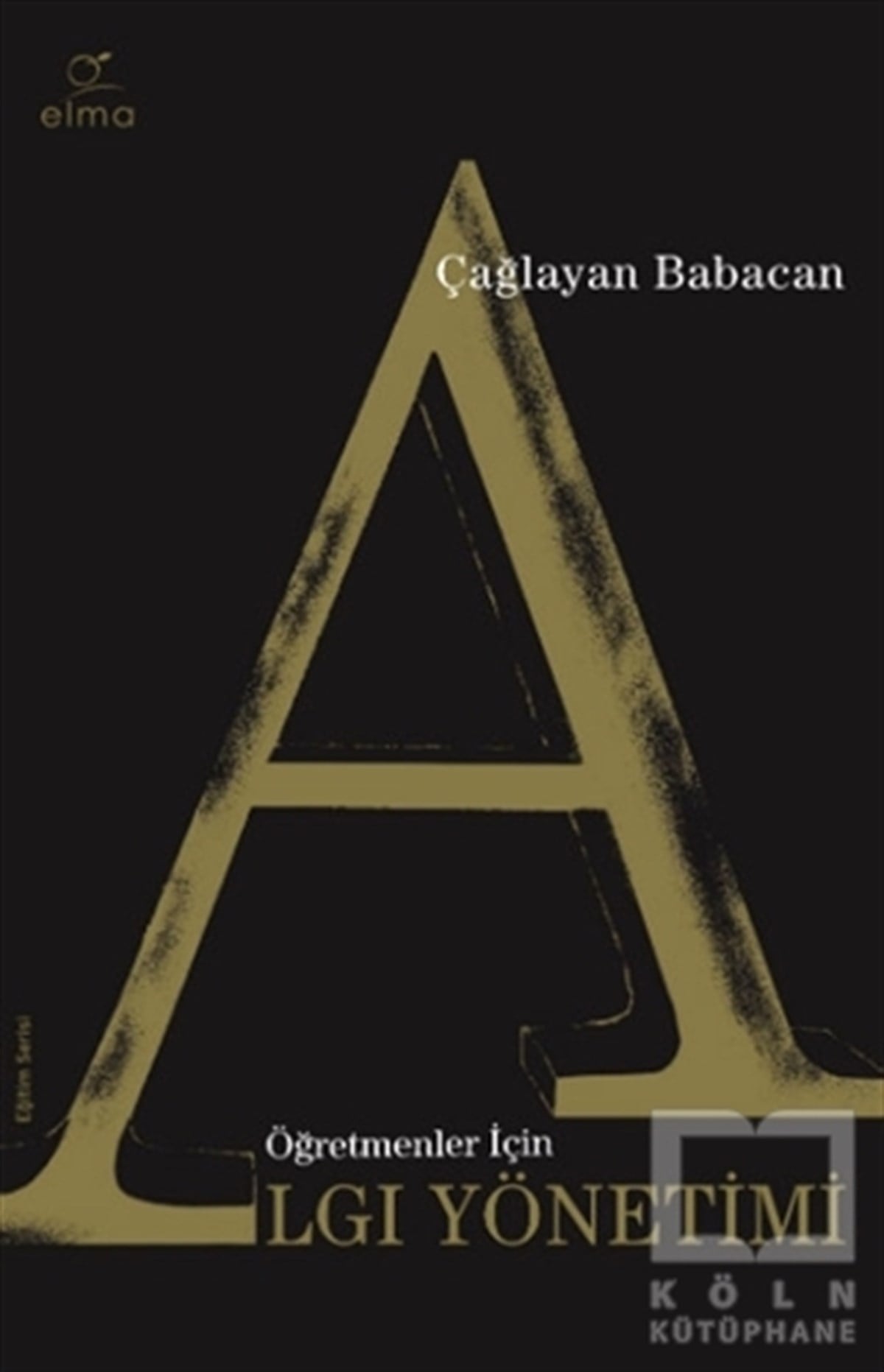 Çağlayan BabacanDiğerÖğretmenler İçin Algı Yönetimi
