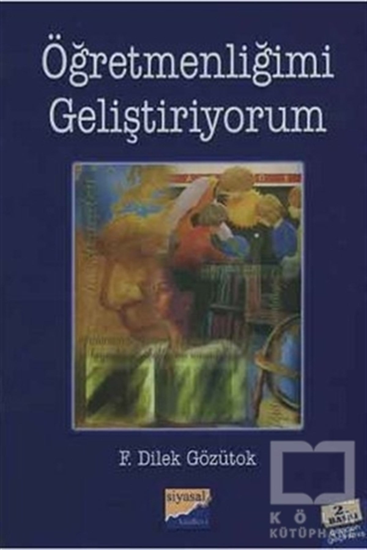 F. Dilek GözütokDiğerÖğretmenliğimi Geliştiriyorum