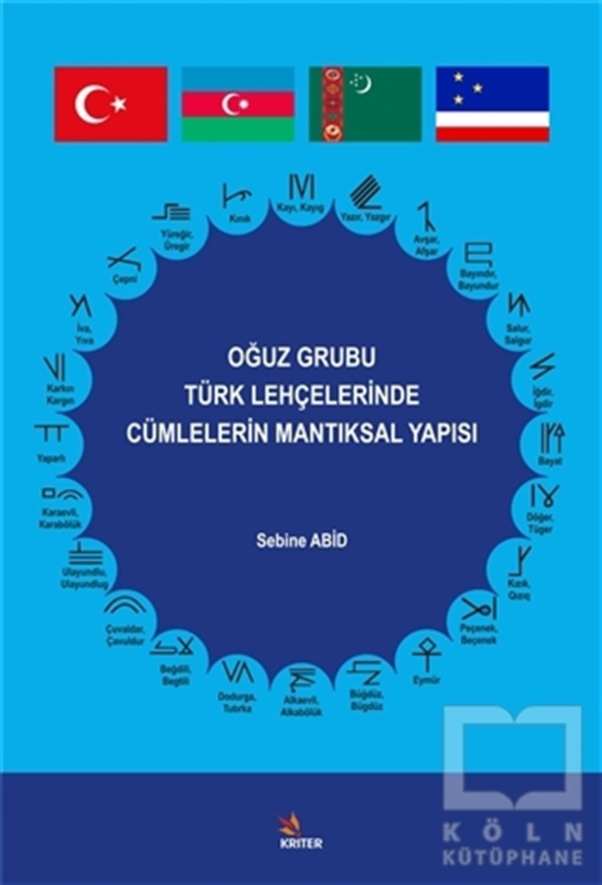Sebine AbidAraştırma-İnceleme-ReferansOğuz Grubu Türk Lehçelerinde Cümlelerin Mantıksal Yapısı