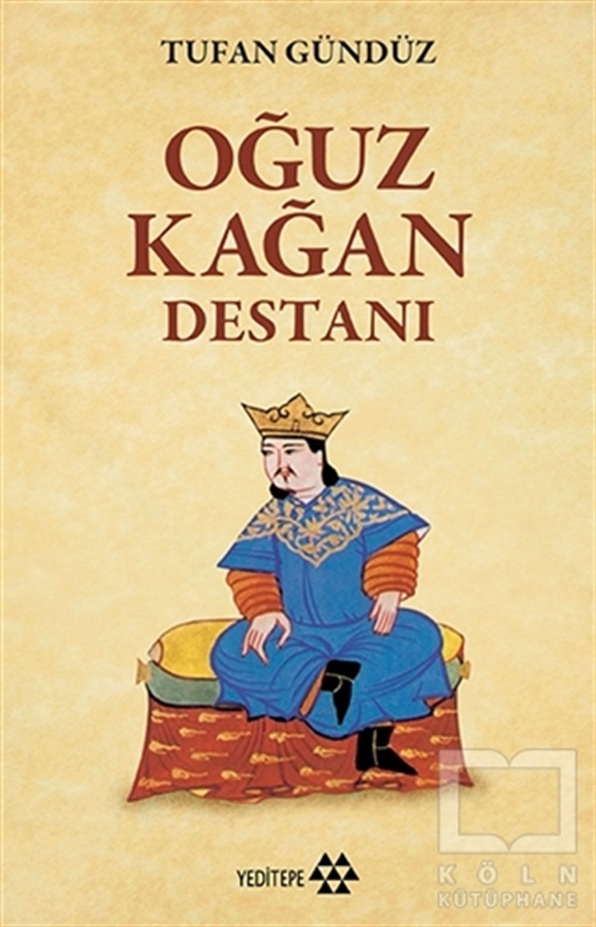 Tufan GündüzAraştırma - İncelemeOğuz Kağan Destanı
