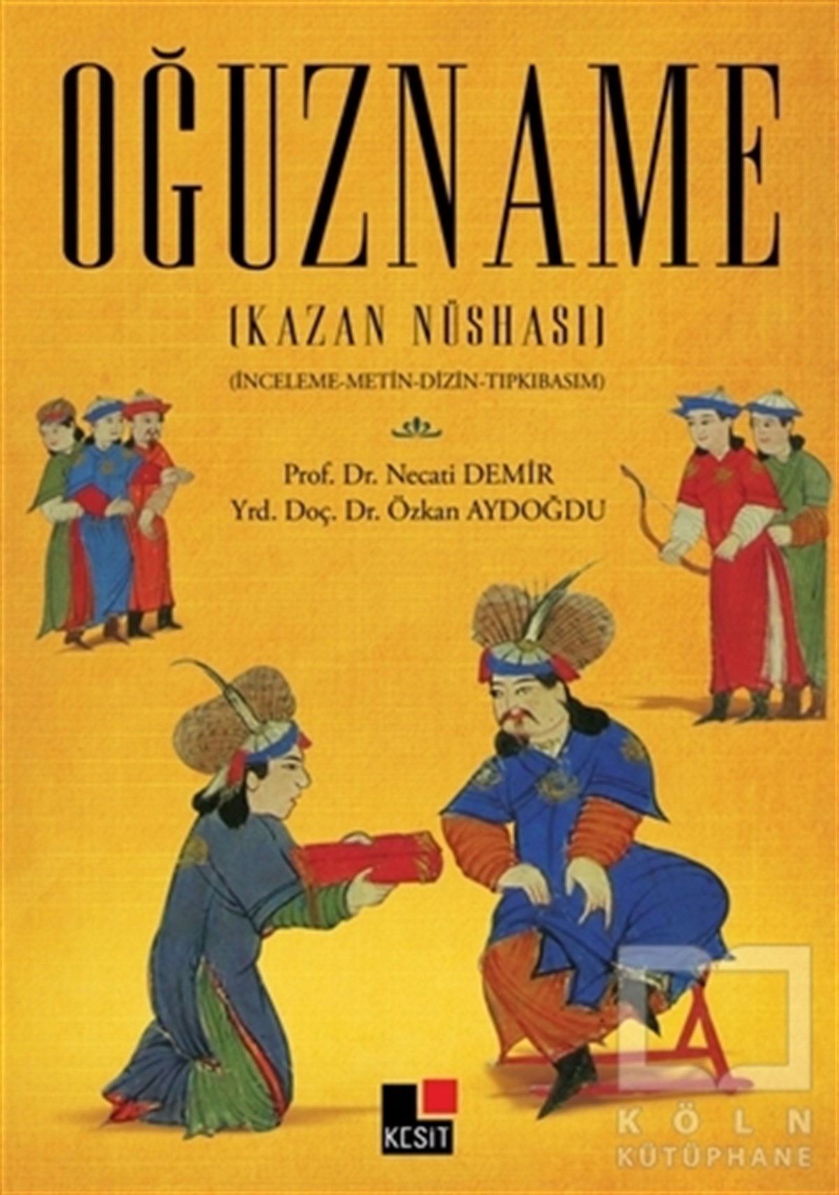 Necati DemirEfsane-DestanOğuzname (Kazan Nüshası)