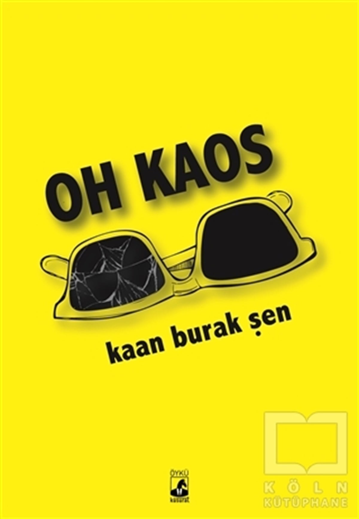 Kaan Burak ŞenÖyküOh Kaos