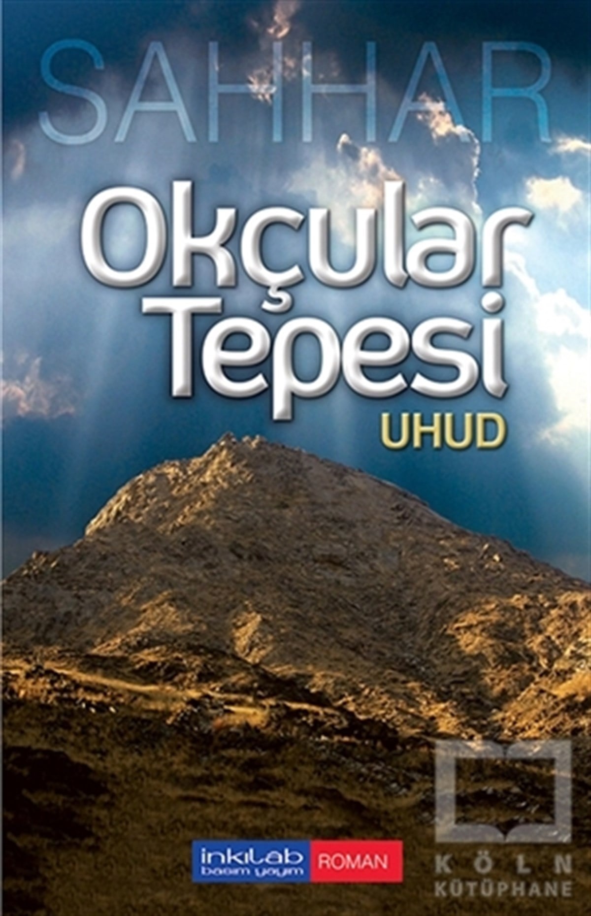 Abdülhamid Cude Es-SahharEdebiyat - RomanOkçular Tepesi: Uhud