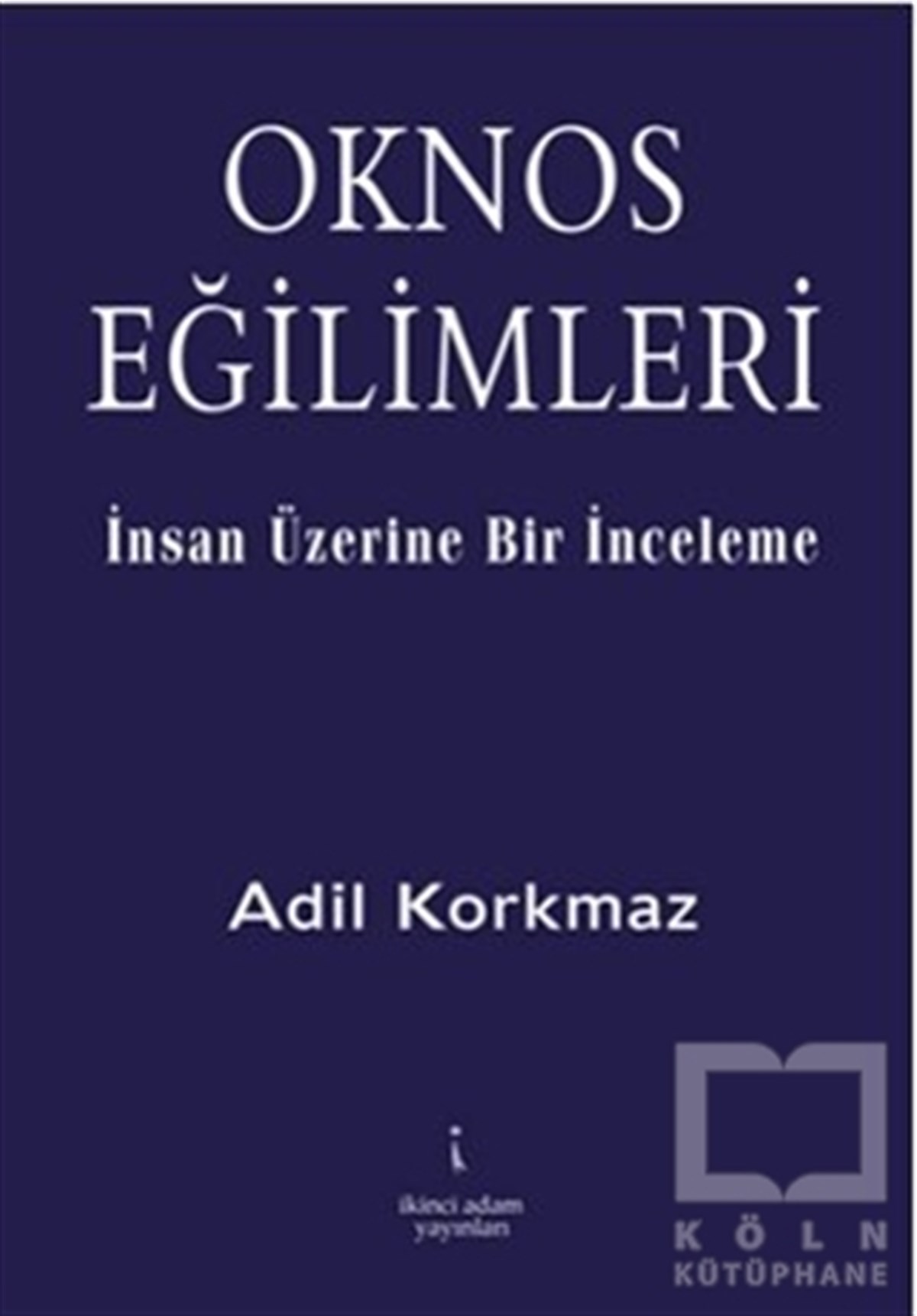 Adil KorkmazAraştıma-İnceleme-ReferansOknos Eğilimleri