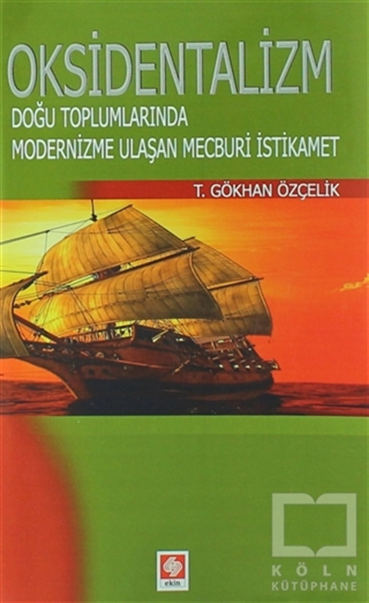 T. Gökhan ÖzçelikKentleşme, ModernleşmeOksidentalizm