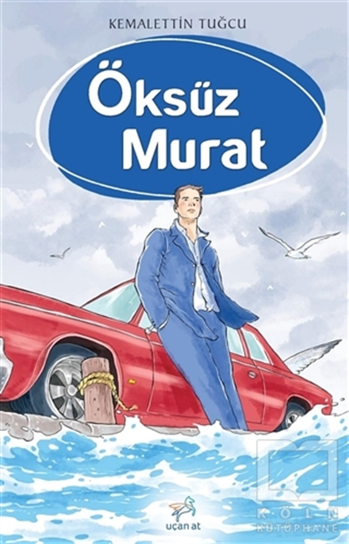 Kemalettin TuğcuÇocuk RomanlarıÖksüz Murat