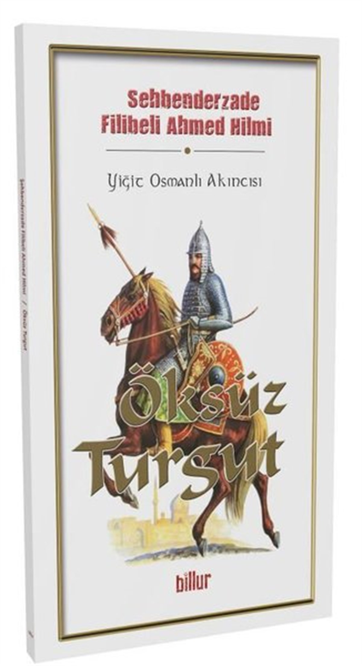 Ferideddin AttarTürkiye RomanÖksüz Turgut-Yiğit Osmanlı Akıncısı