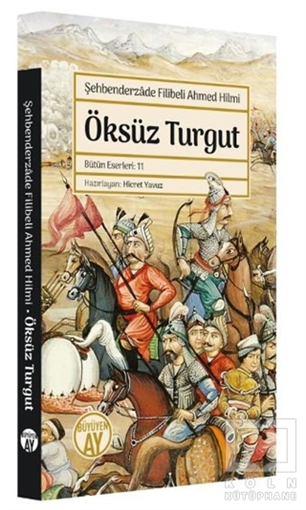 Şehbenderzade Filibeli Ahmed HilmiTarihi RomanlarÖksüz Turgut