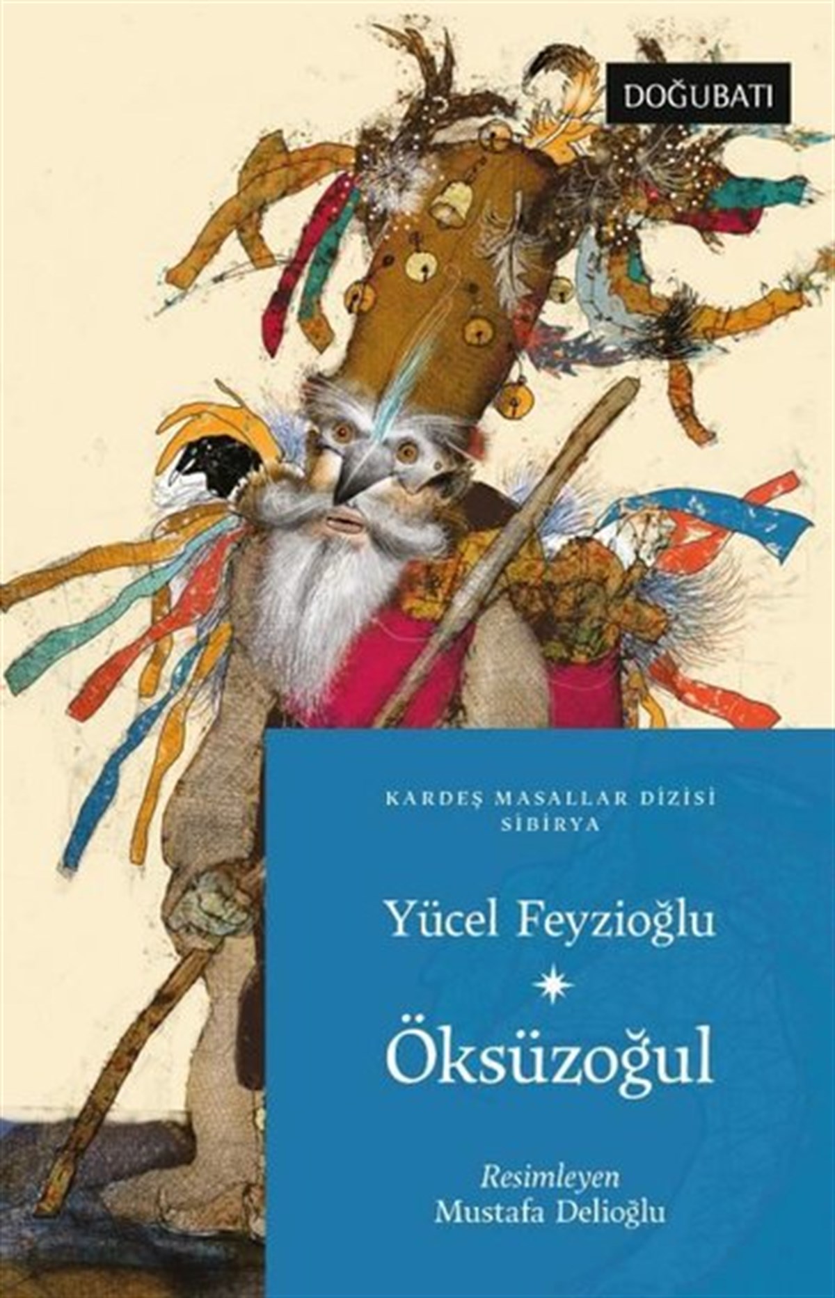 Yücel FeyzioğluÇocuk Gençlik RomanlarıÖksüzoğul - Sibirya Masalları