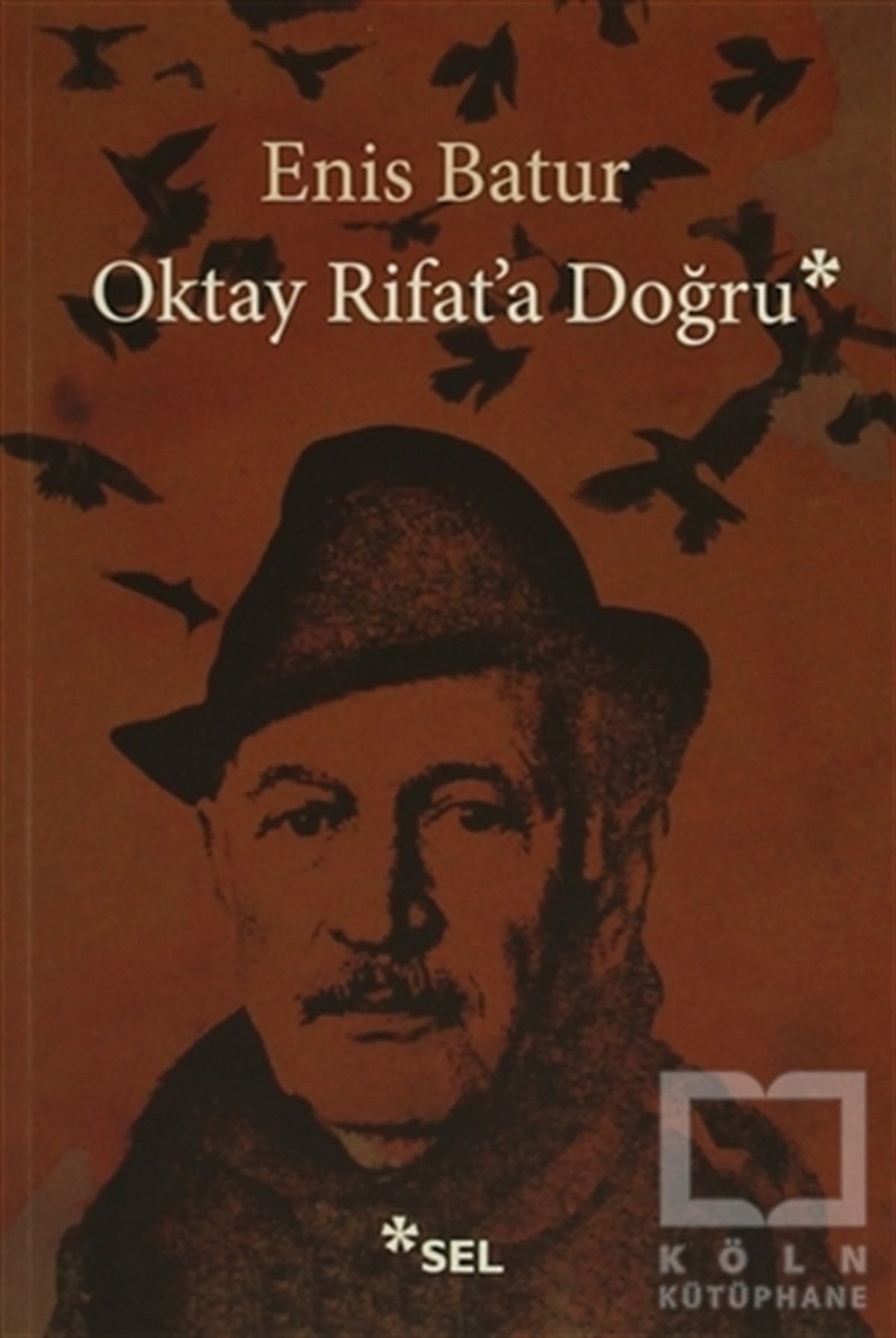 Enis BaturAraştırma-İnceleme-ReferansOktay Rifat'a Doğru