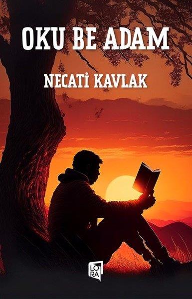 Necati KavlakDeneme KitaplarıOku Be Adam