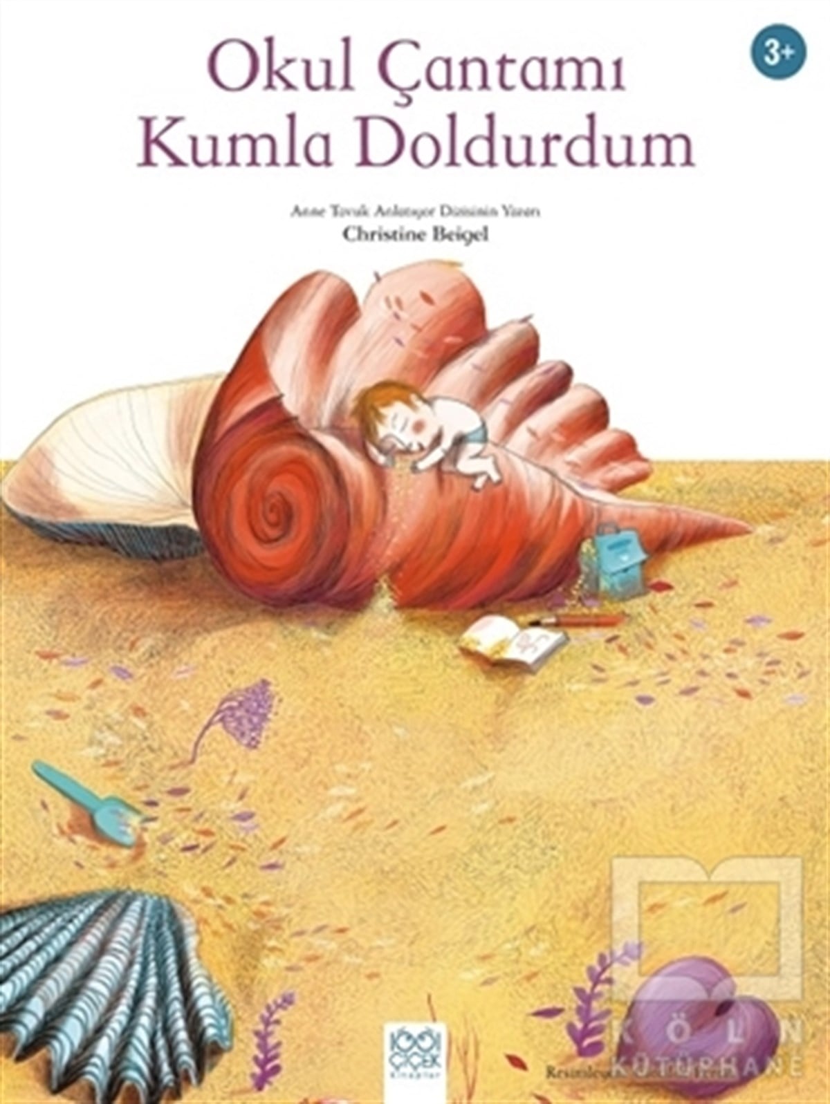 Christine BeigelRoman-ÖyküOkul Çantamı Kumla Doldurdum