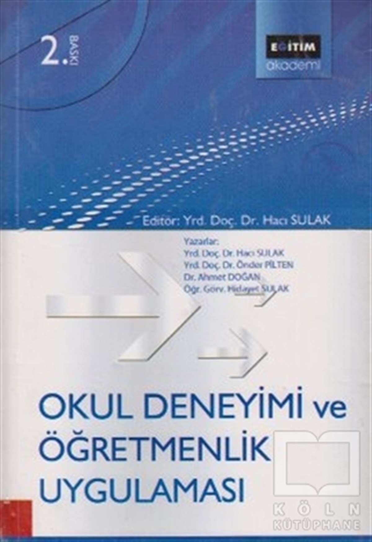 Ahmet DoğanAkademikOkul Deneyimi ve Öğretmenlik Uygulaması