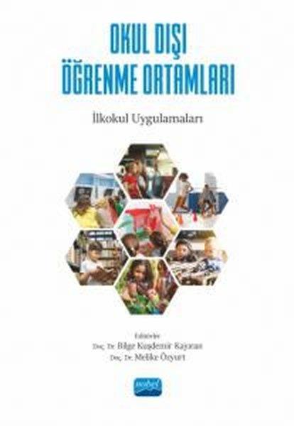 KolektifDigerOkul Dışı Öğrenme Ortamları - İlkokul Uygulamaları