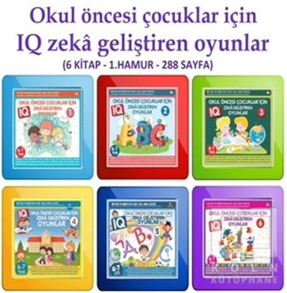Bahar ÇelikZeka GelişimiOkul Öncesi Çocuklar İçin IQ Zeka Geliştiren Oyunlar (6 kitap)