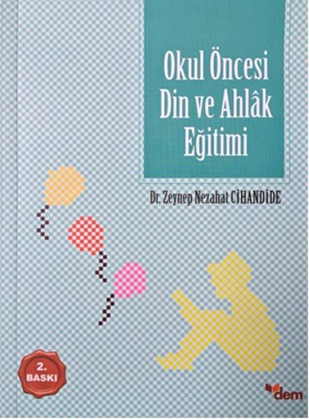 Nuray YükselDinOkul Öncesi Din ve Ahlak Eğitimi