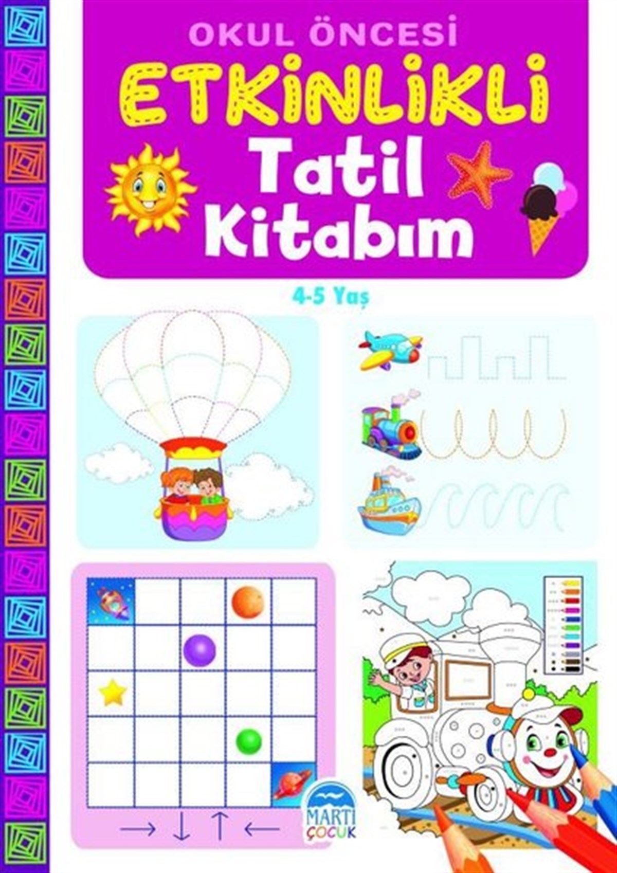 KolektifEgitim Etkinlik KitaplariOkul Öncesi Etkinlikli Tatil Kitabım 4 - 5 Yaş