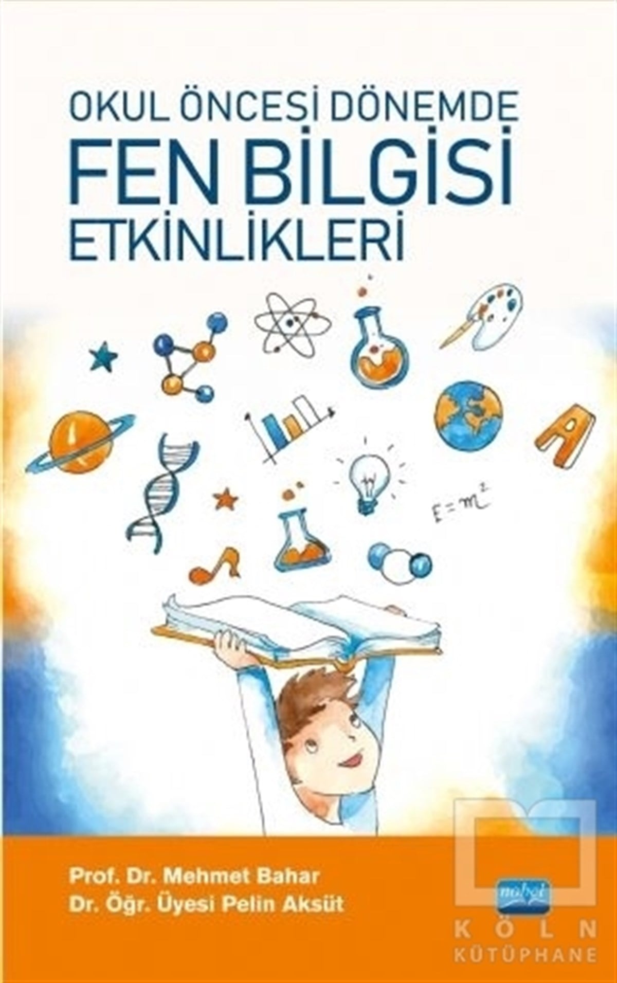 Mehmet BaharDiğerOkul Öncesi Fen Bilgisi Etkinlikleri