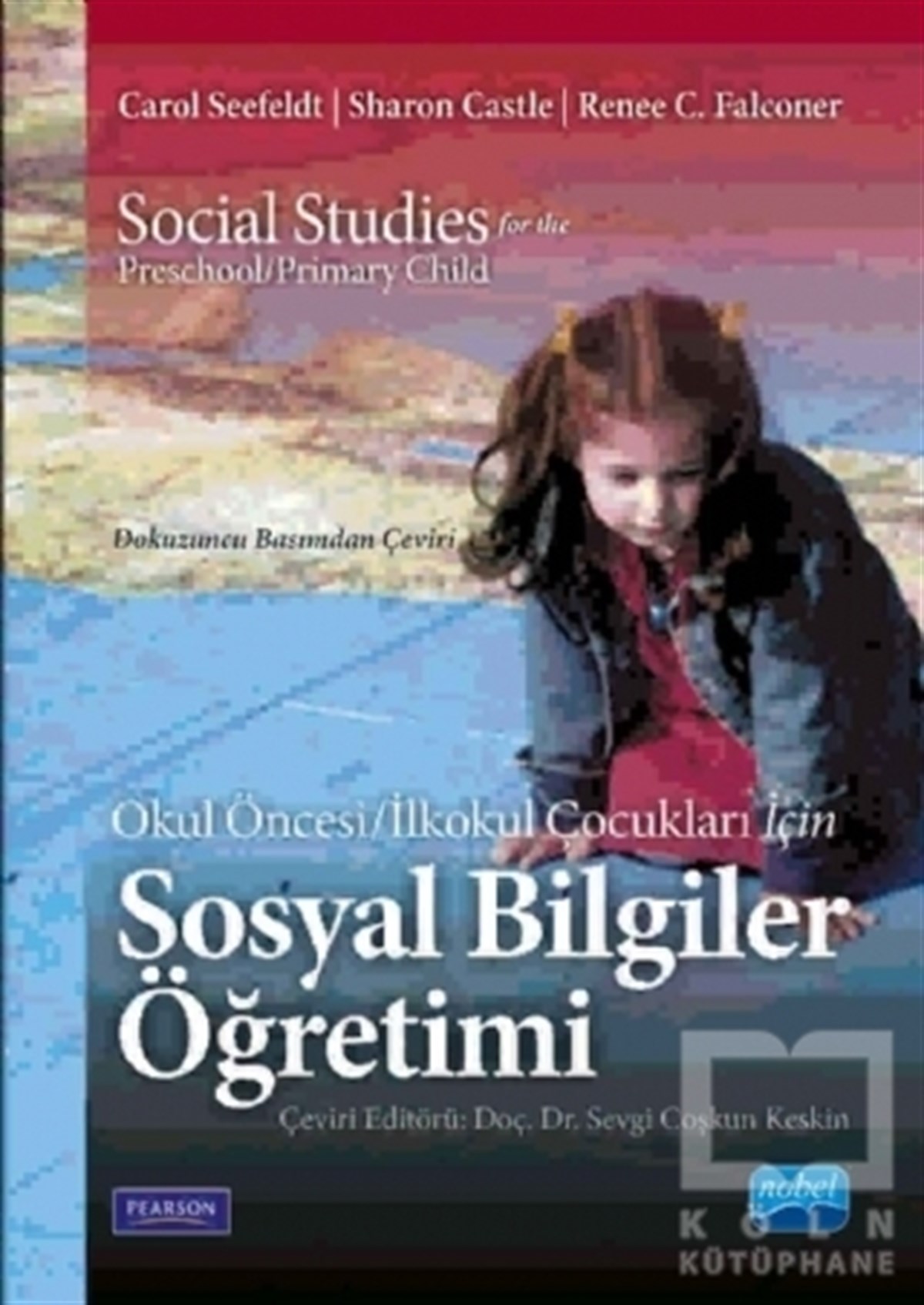 Carol SeefeldtDiğerOkul Öncesi İlkokul Çocukları İçin Sosyal Bilgiler Öğretimi