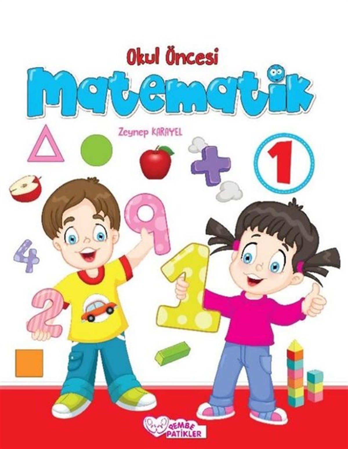 Zeynep KarayelEgitim Etkinlik KitaplariOkul Öncesi Matematik 1 - 2