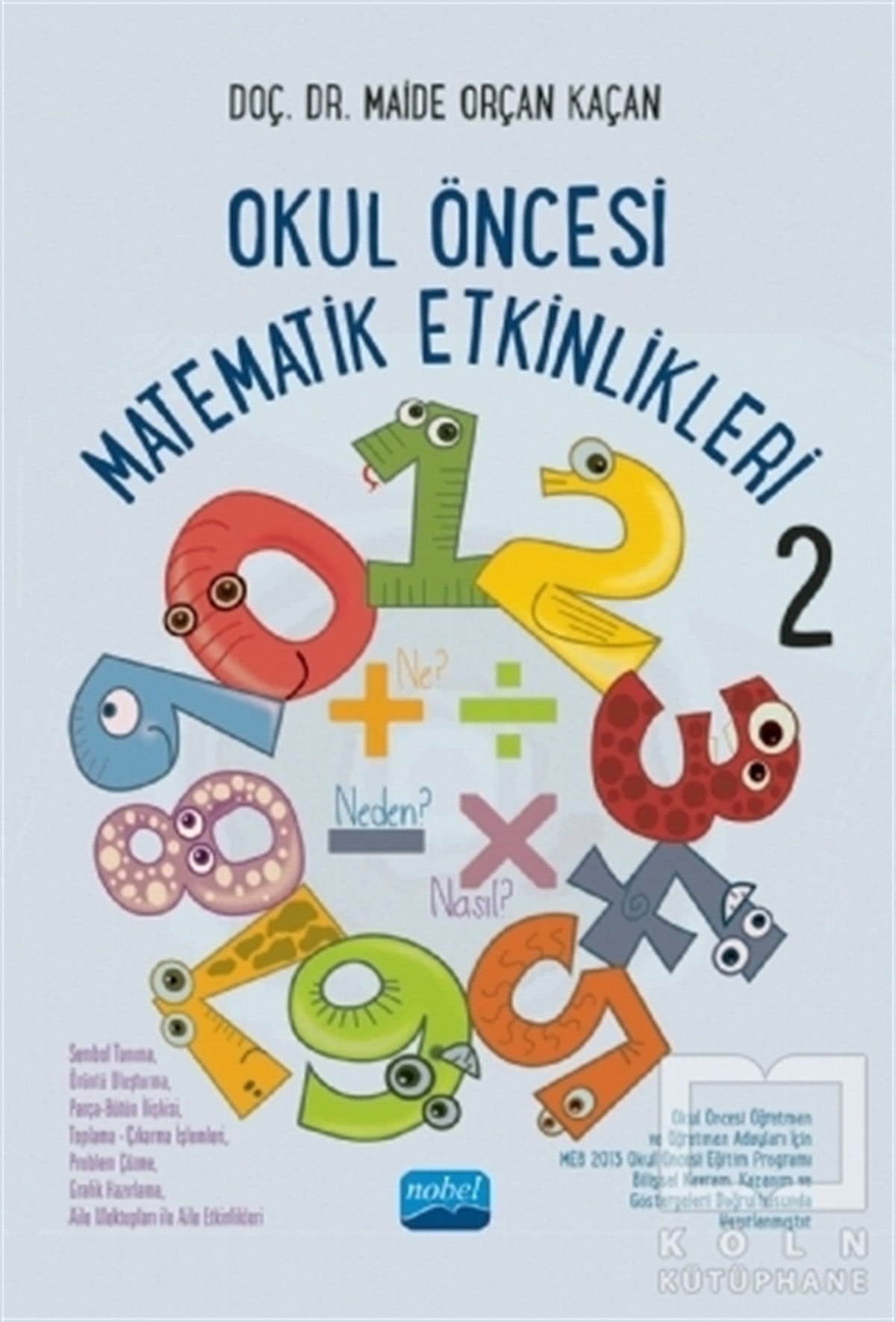 Maide Orçan KaçanEtkinlik KitaplarıOkul Öncesi Matematik Etkinlikleri 2