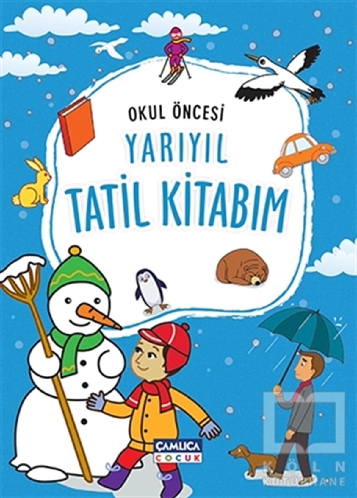 KolektifOkul Öncesi Resimli KitaplarOkul Öncesi Yarıyıl Tatil Kitabım
